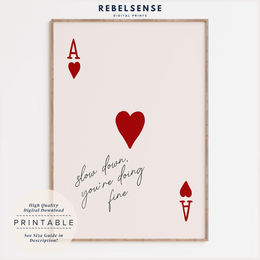 Slow Down Playing Card Print