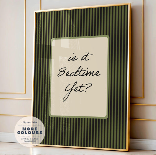Is It Bedtime Yet Print