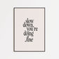 Black Slow Down Lyric Print