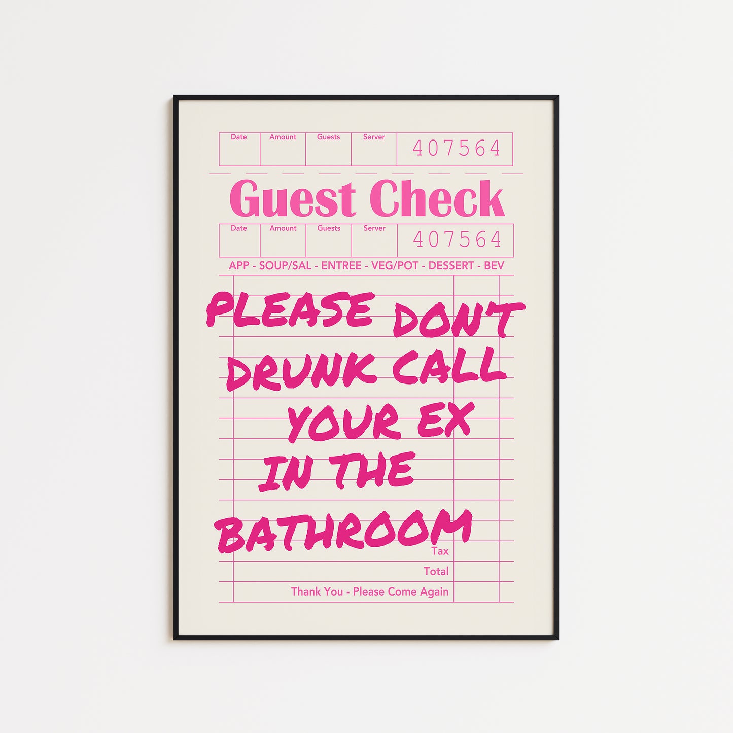 Don't Drunk Call Your Ex Print