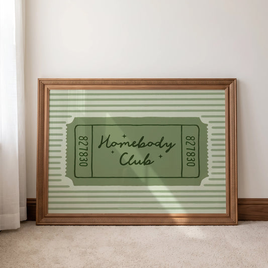 Homebody Club Ticket Print