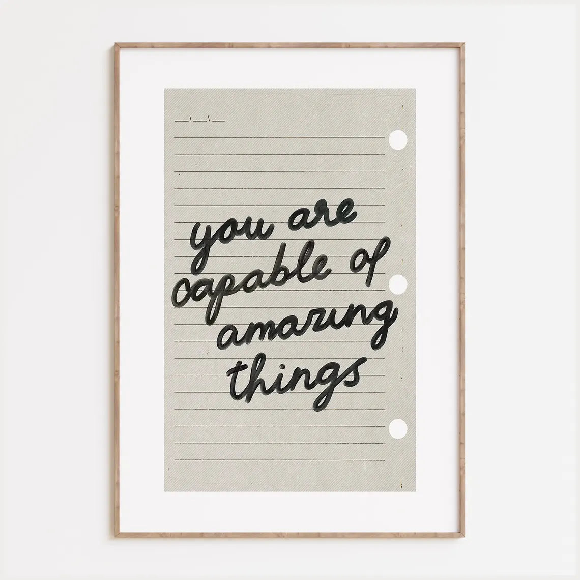 You Are Capable Of Amazing Things Print