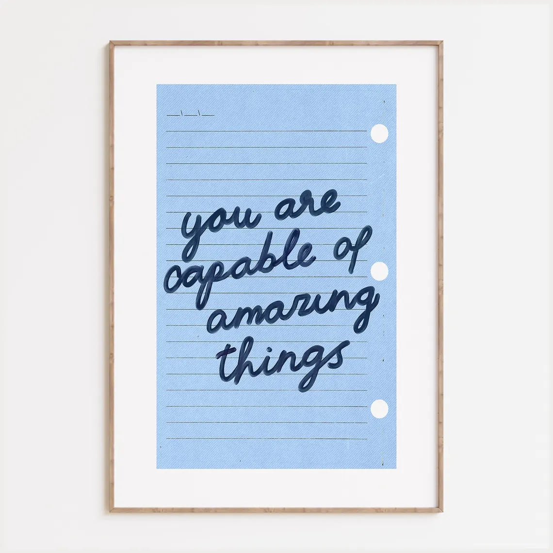 You Are Capable Of Amazing Things Print