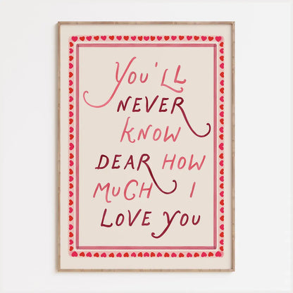 How Much I Love You Print