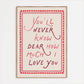 How Much I Love You Print