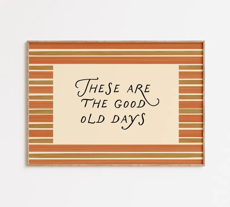 Good Old Days Print