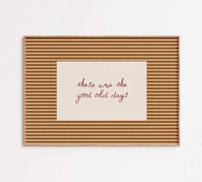 Good Old Days Print