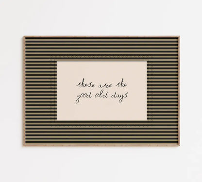 Good Old Days Print