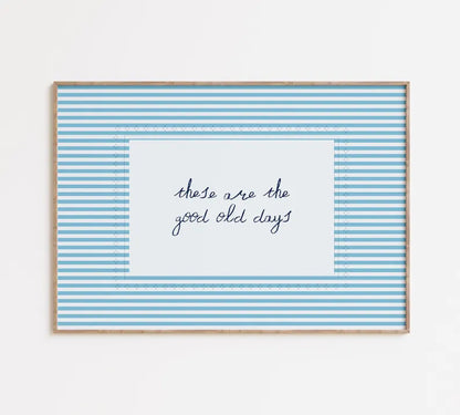 Good Old Days Print