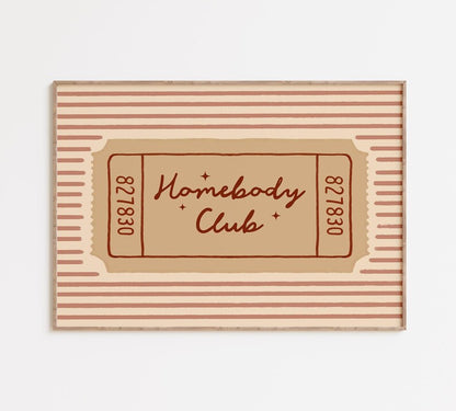 Homebody Club Ticket Print