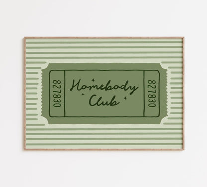 Homebody Club Ticket Print