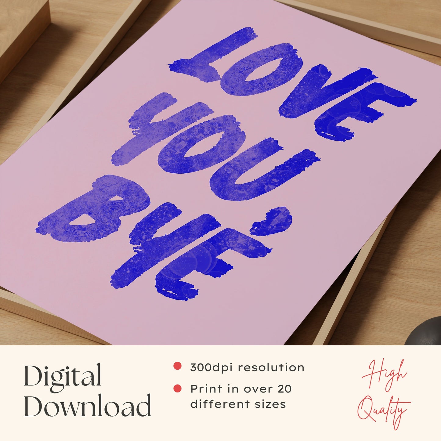 Love You Bye Print