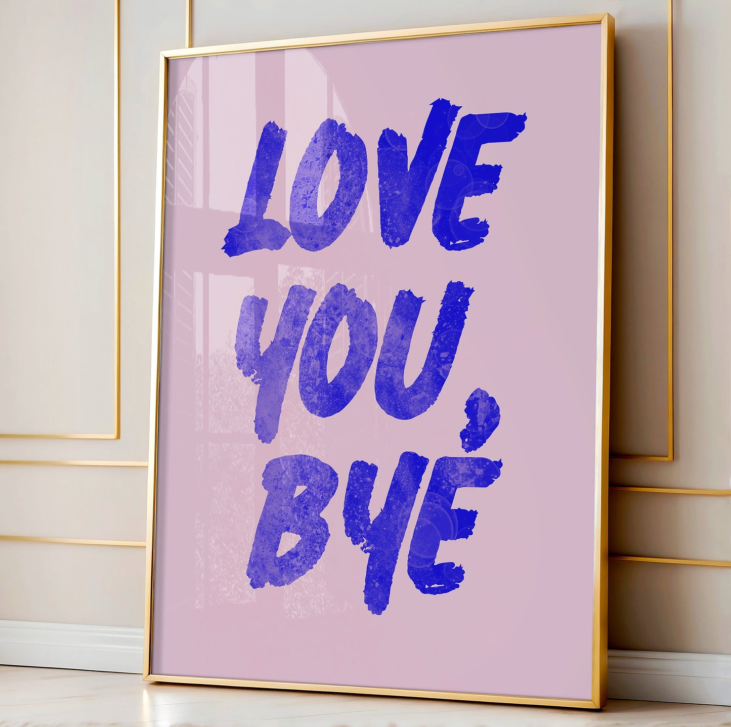 Love You Bye Print