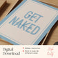 Get Naked Print