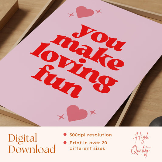 You Make Loving Fun Print