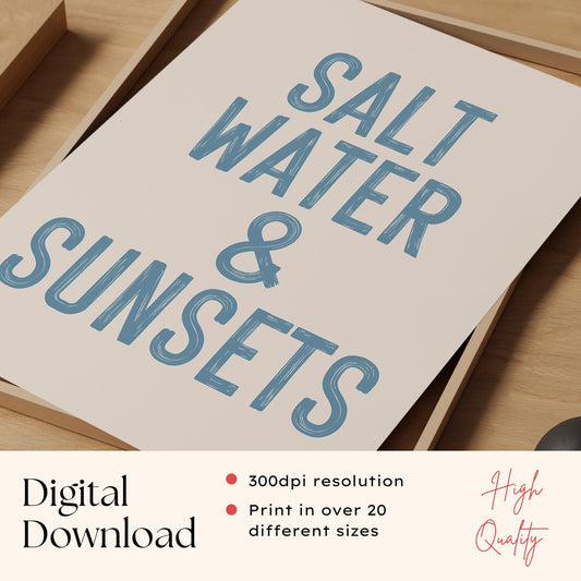 Salt Water & Sunsets Print