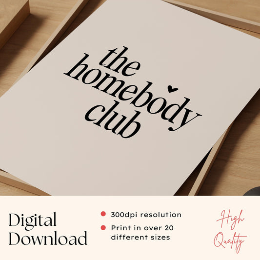 Homebody Club Print