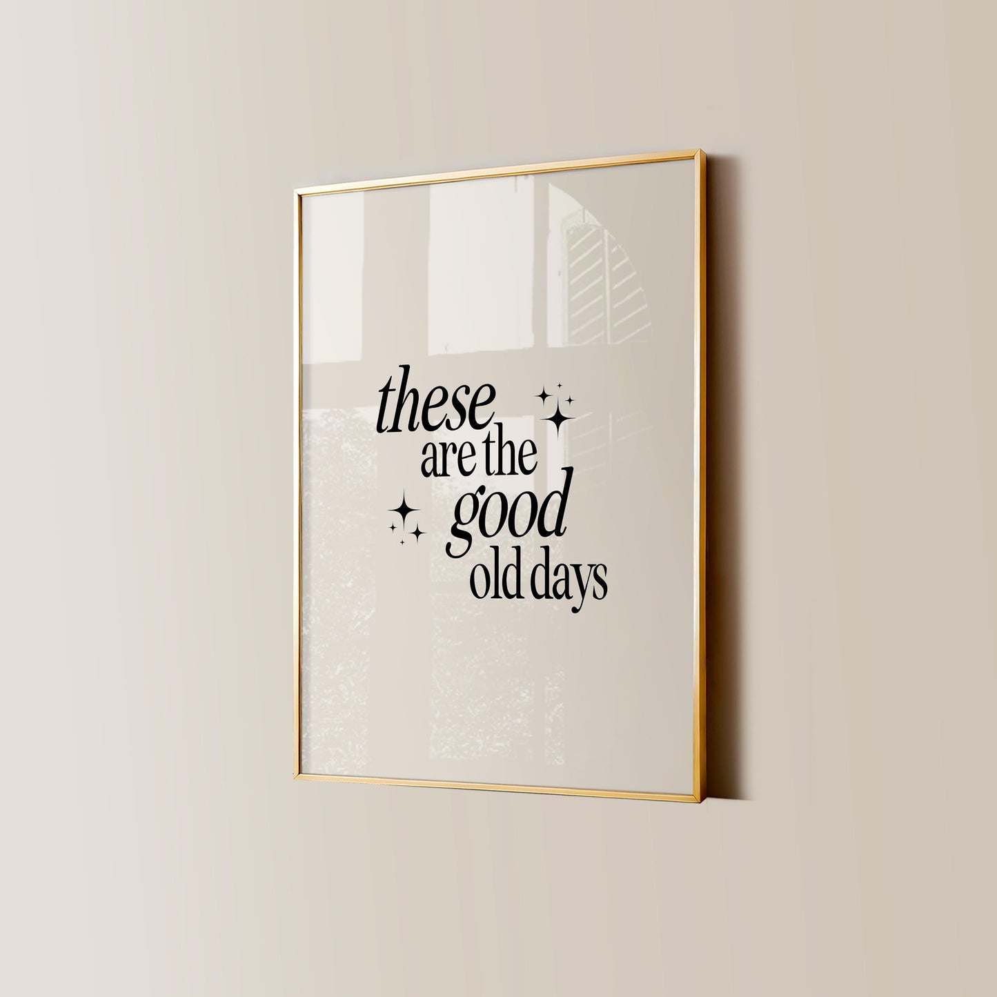 Good Old Days Typography Print