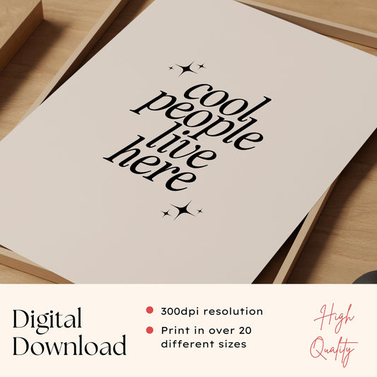 Cool People Live Here Print
