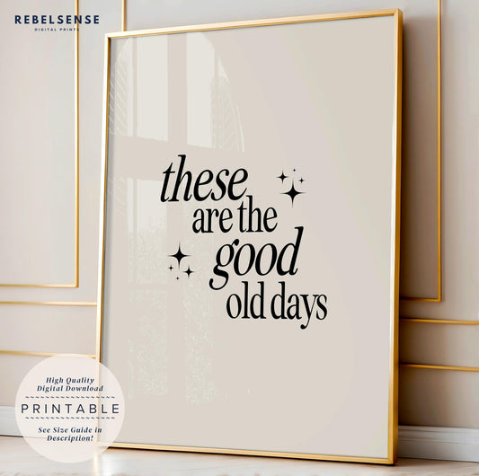 Good Old Days Typography Print