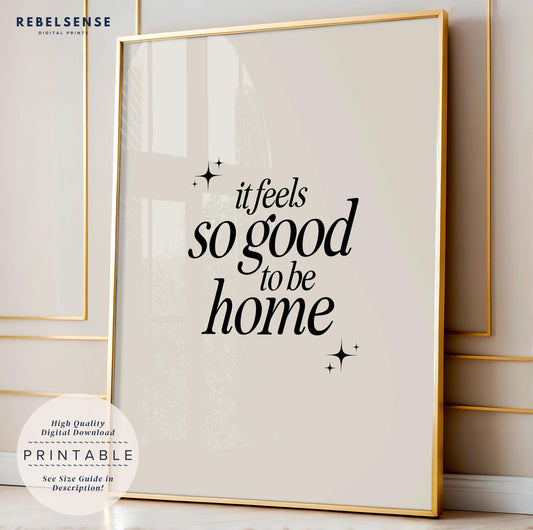 Good To Be Home Print