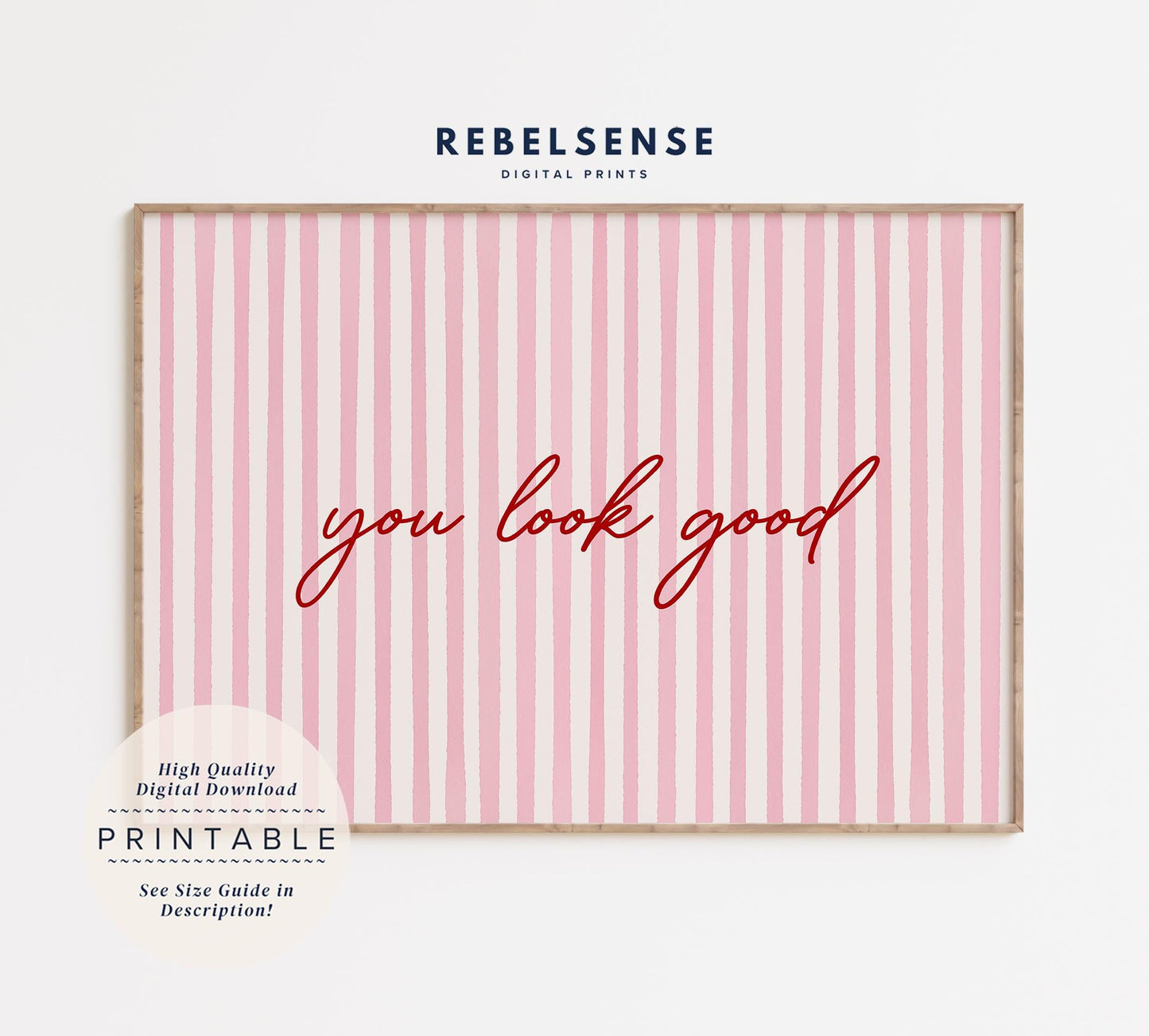 Pink Striped You Look Good Print