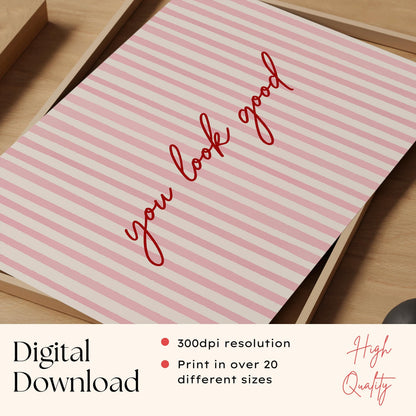 Pink Striped You Look Good Print