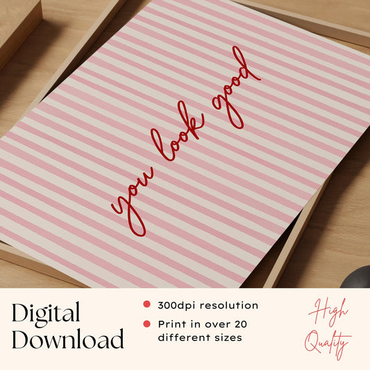 Pink Striped You Look Good Print