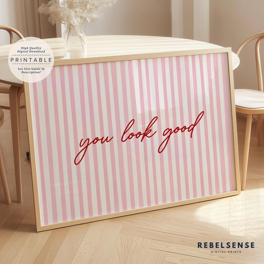 Pink Striped You Look Good Print