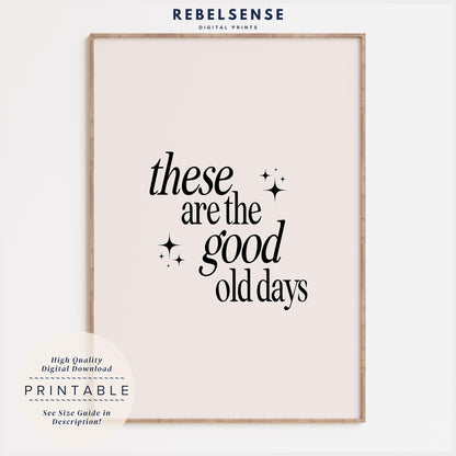 Good Old Days Typography Print