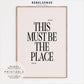 This Must Be The Place Print