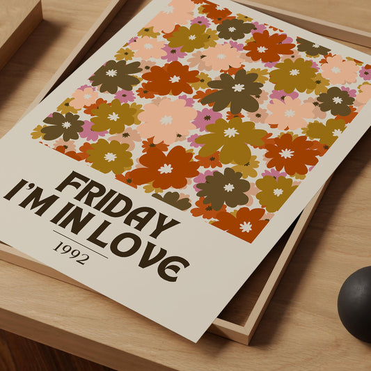 Friday I'm In Love Print