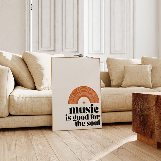 Music Is Good For The Soul Print