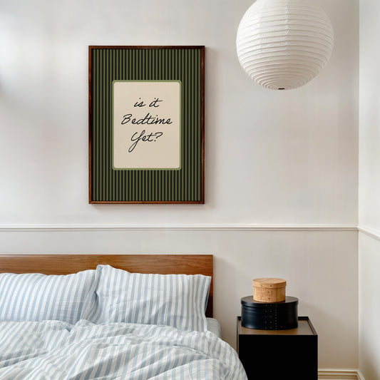 Is It Bedtime Yet Print