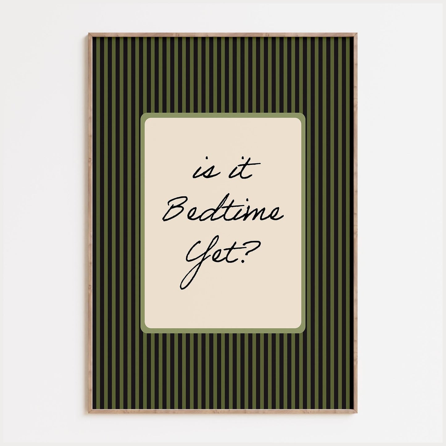 Is It Bedtime Yet Print