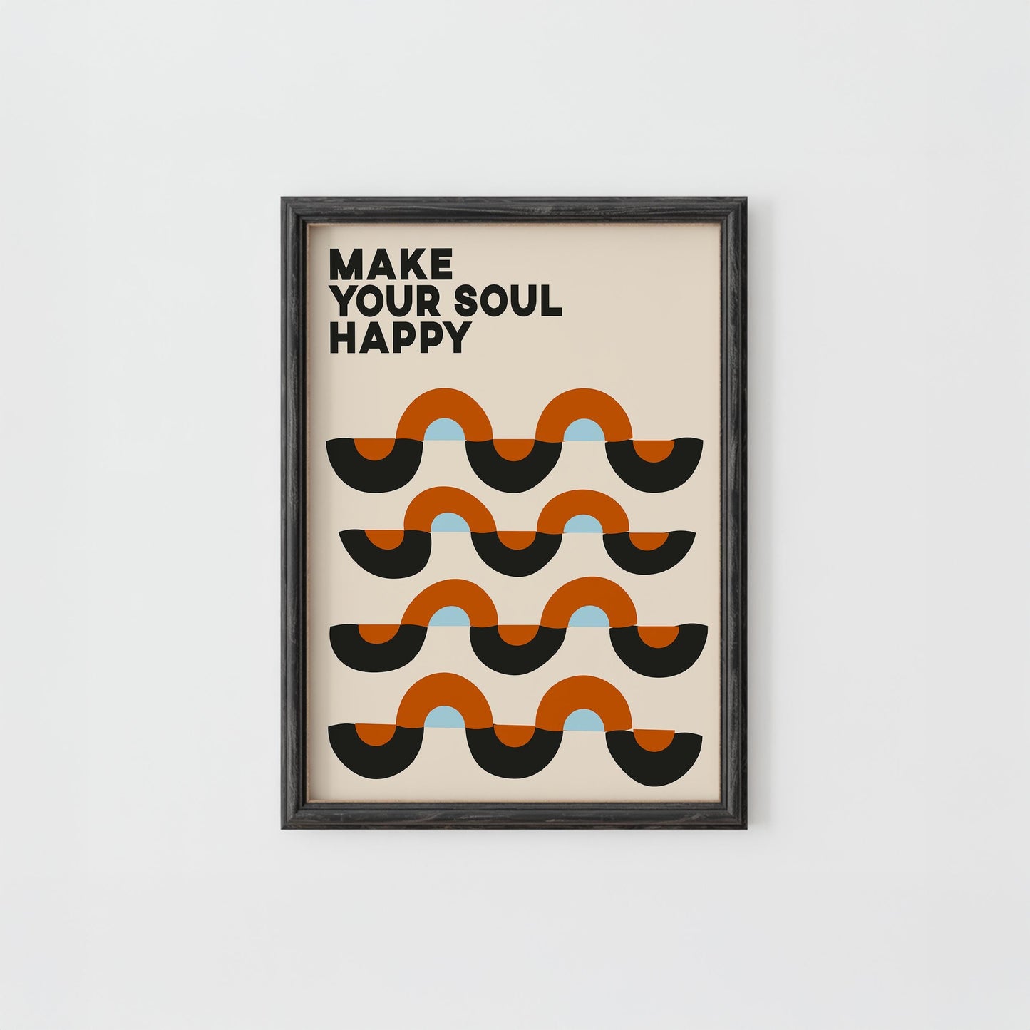 Make Your Soul Happy Vinyl Print