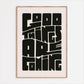 Good Things Are Coming Print