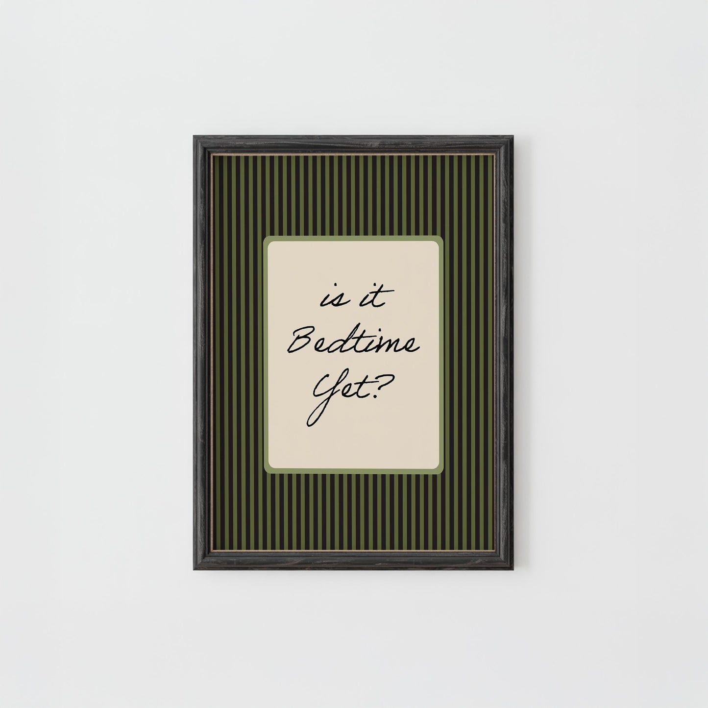 Is It Bedtime Yet Print