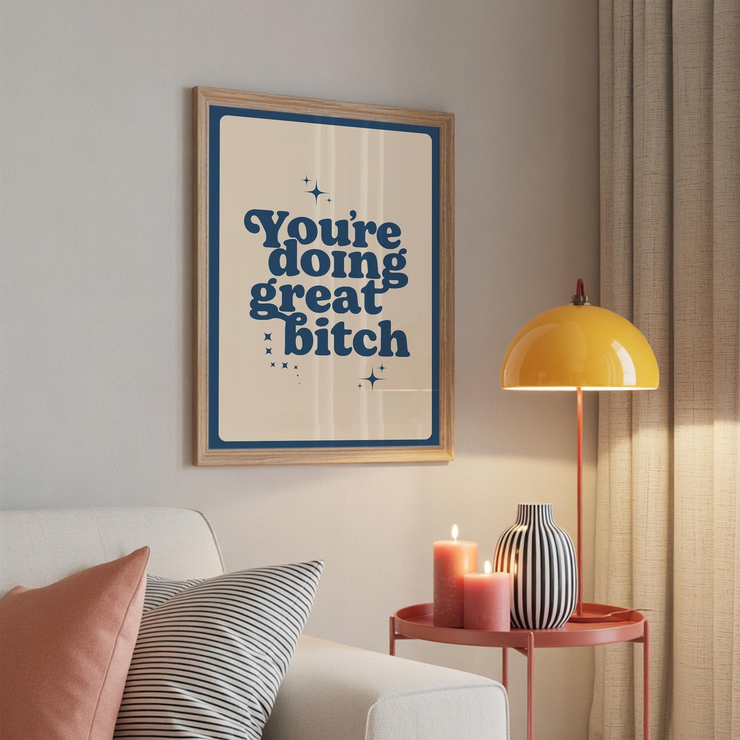 You're Doing Great Bitch Print