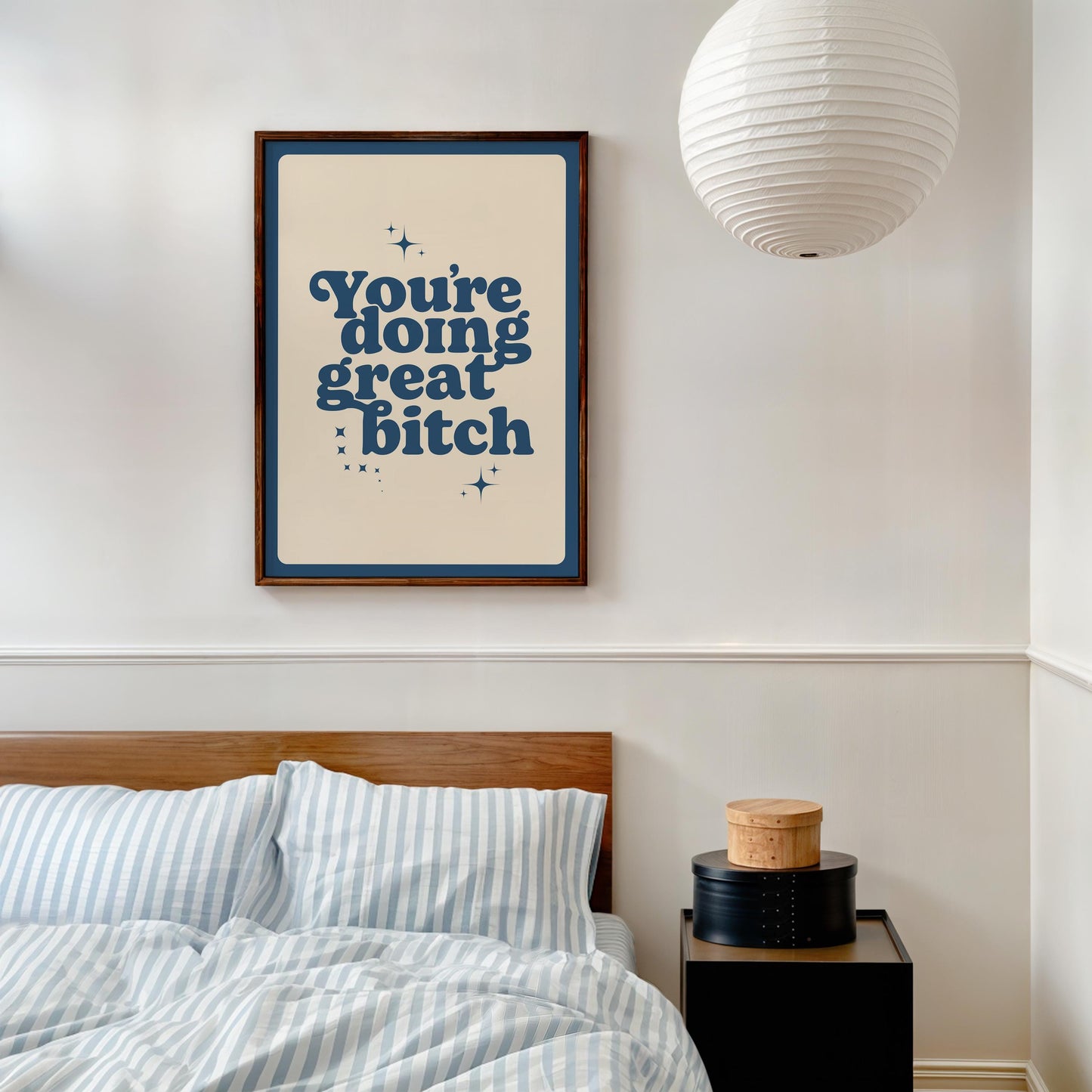 You're Doing Great Bitch Print