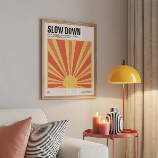 Slow Down Lyric Print