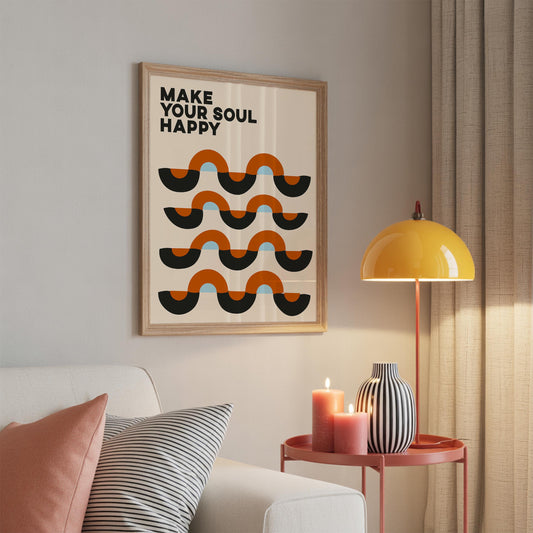 Make Your Soul Happy Print