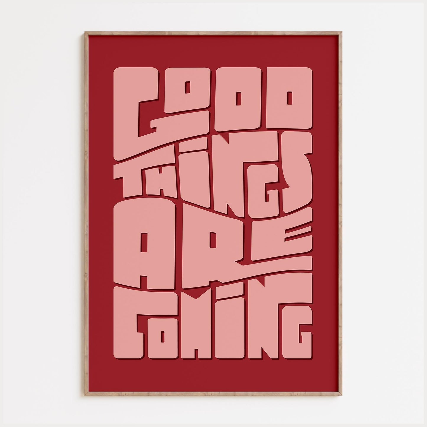 Good Things Are Coming Print