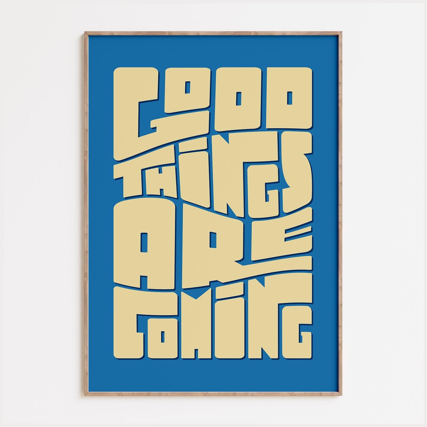 Good Things Are Coming Print