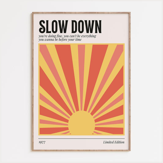 Slow Down Lyric Print