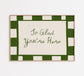 Glad You're Here Print