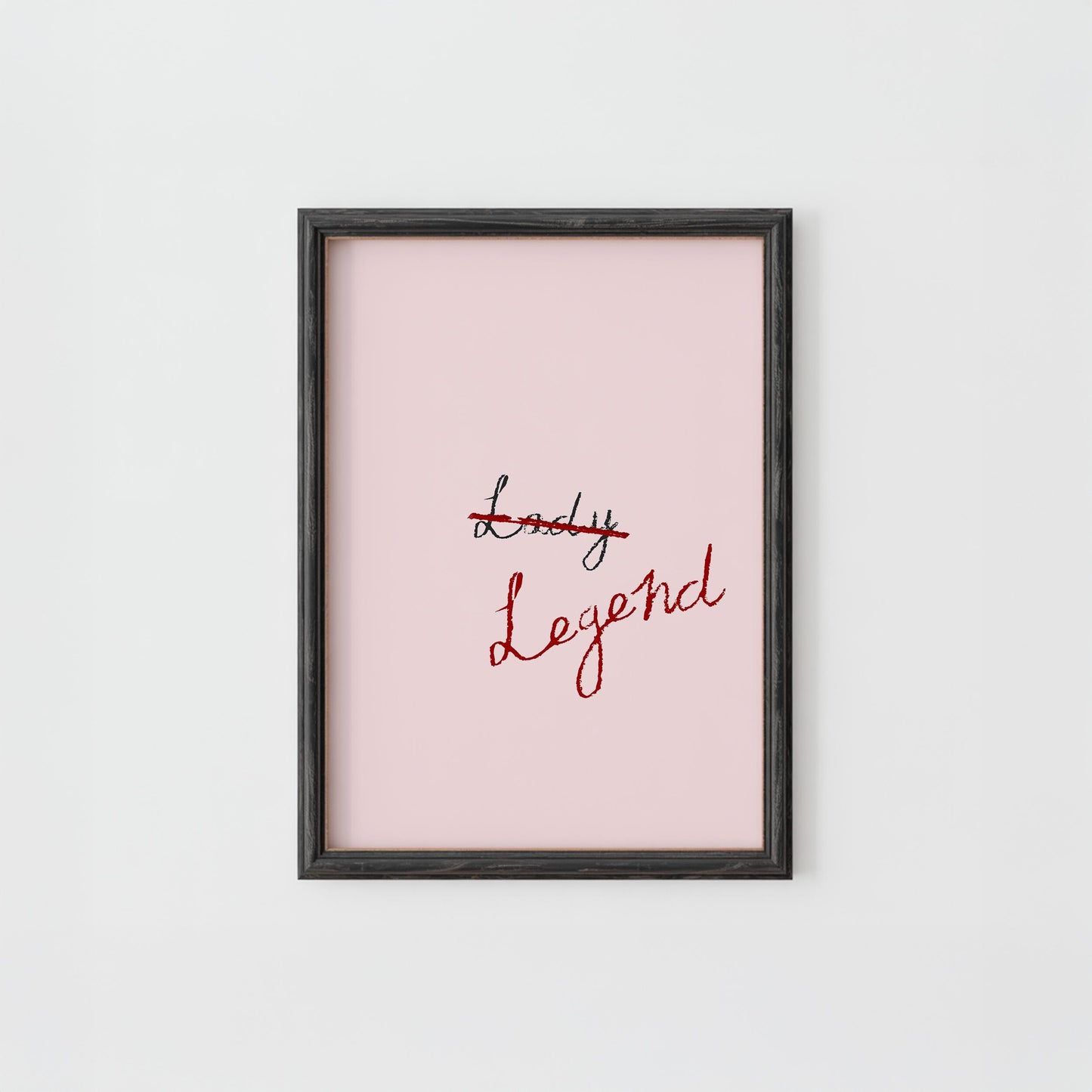Be A Legend Print