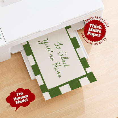 Glad You're Here Print