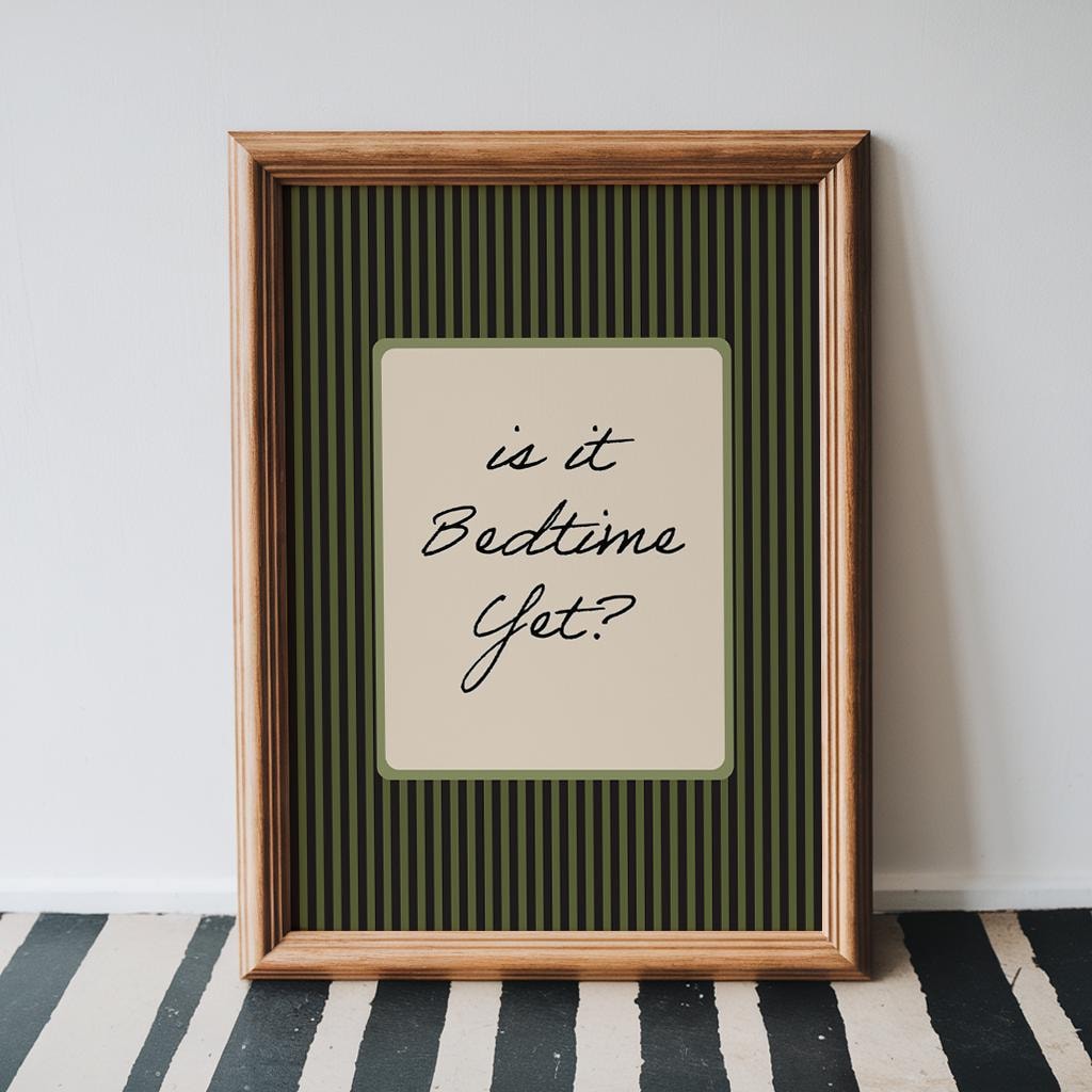 Is It Bedtime Yet Print