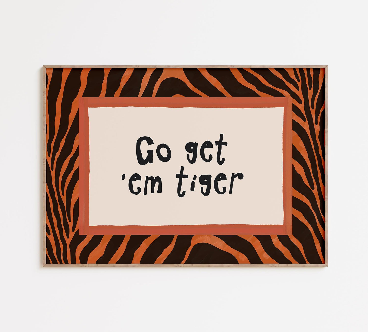 Go Get Em Tiger Wall Art